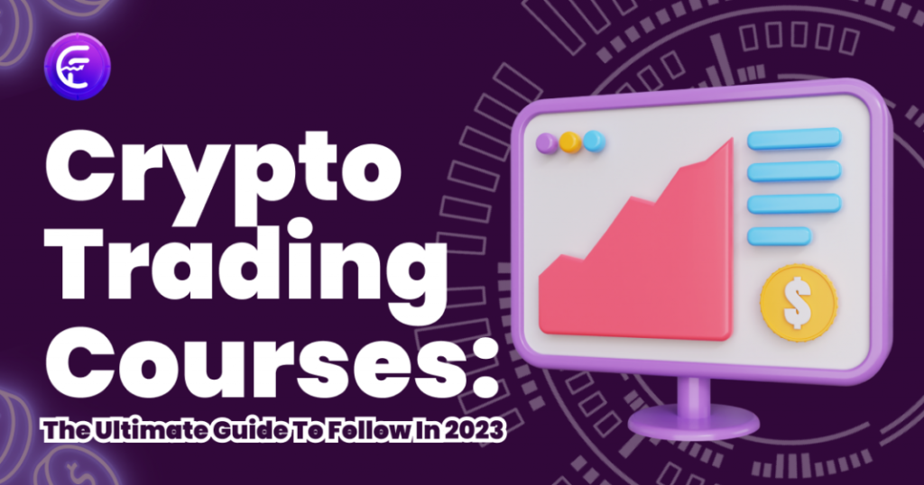 Crypto Trading Courses: Ultimate Guide - 2023 | Coinfantasy